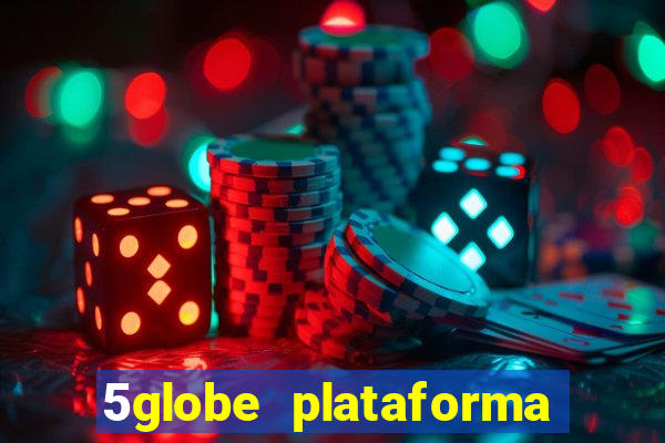 5globe plataforma de jogos